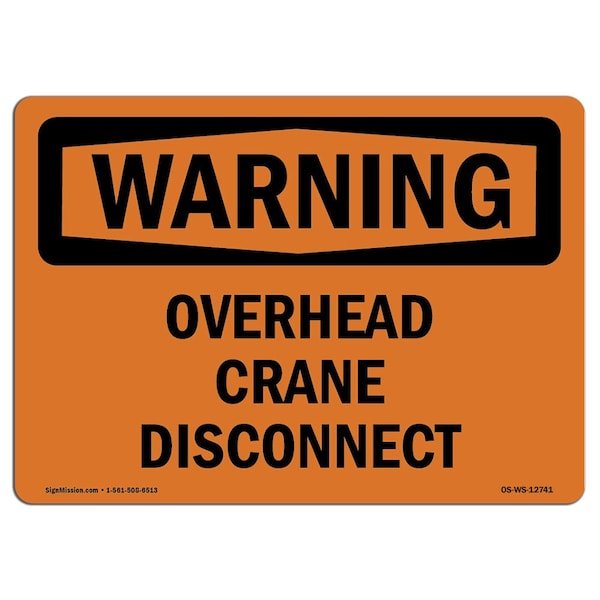 Safety Sign, OSHA WARNING, 7" Height, Aluminum, Overhead Crane Disconnect, Landscape